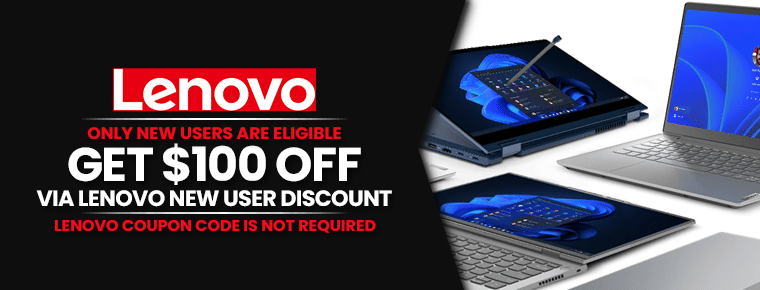 Lenovo New User Discount | $100 Off