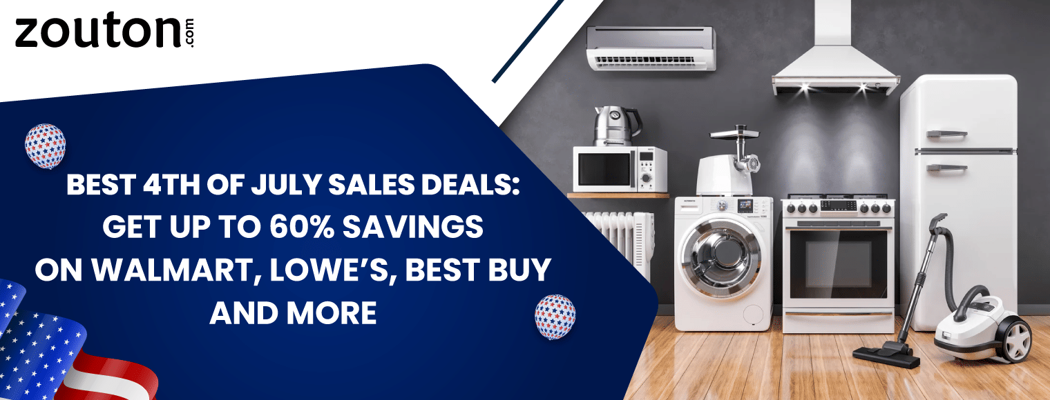 Best 4th of July Sales Deals Get Up to 60 Savings on Walmart, Lowe’s, Best Buy, and More