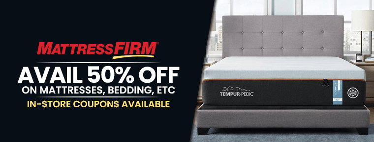Mattress Firm Promo Code | 50% Off On Mattresses, Bedding, etc