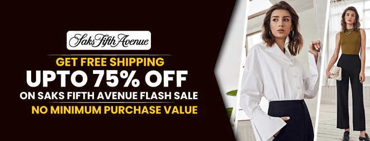Upto 75% Off | Saks Fifth Avenue Flash Sale