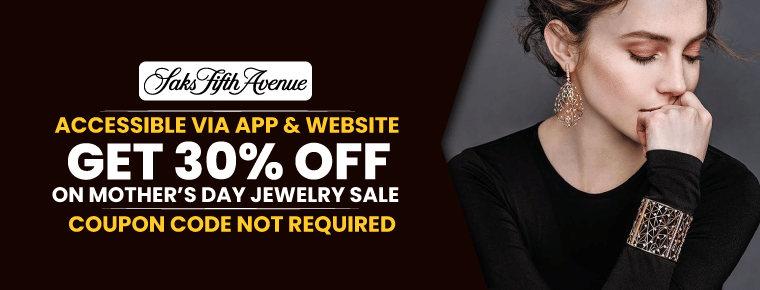 Saks Fifth Avenue Mother’s Day Jewelry Sale| 30% Off
