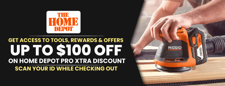 Home Depot Pro Xtra Discount 2022 | Extra Up To $100 Off