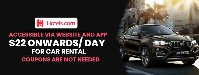 Hotels.com Coupons For Car Rental| $22 Onwards/Day