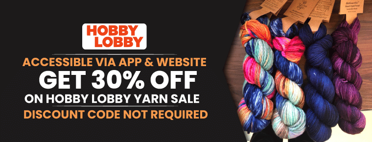 Hobby Lobby Yarn Sale: Get 30% Off