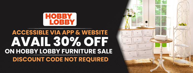Hobby Lobby Furniture Sale: Avail 30% Off