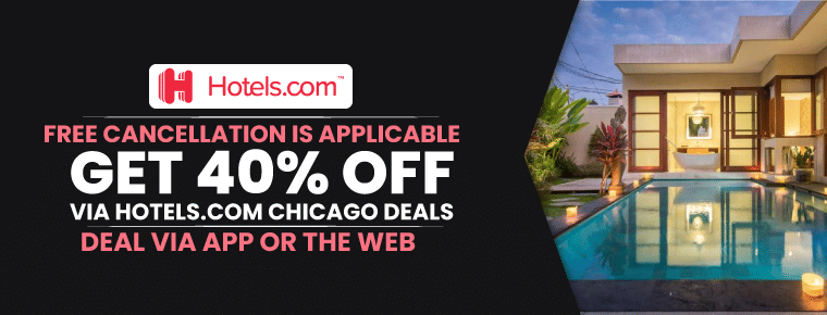 Hotels.com Chicago Deals| Get 40% Off