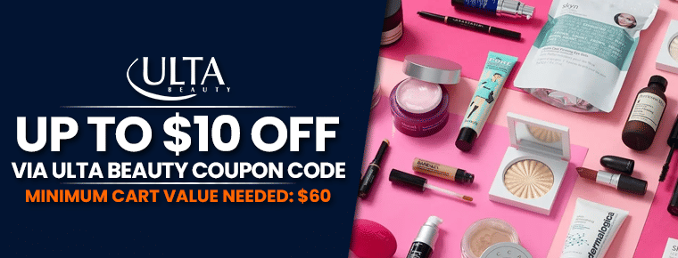 Ulta Beauty Coupon Code | Save $10