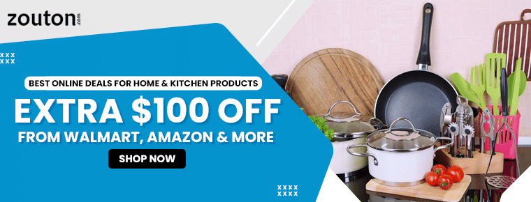 Best Online Deals for Home & Kitchen Products | Extra $100 OFF From Walmart, Amazon & More